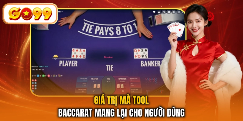 Giá trị mà tool baccarat mang lại cho người dùng
