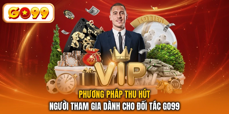 Phương pháp thu hút người tham gia dành cho đối tác GO99