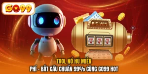 Tool Nổ Hũ Miễn Phí - Bắt Cầu Chuẩn 99% Cùng GO99 Hot